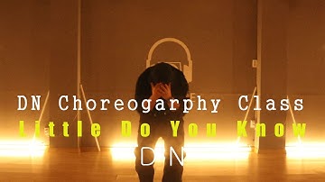DN Choreography Class / Alex & Sierra - Little Do You Know / Onstage Dance Studio