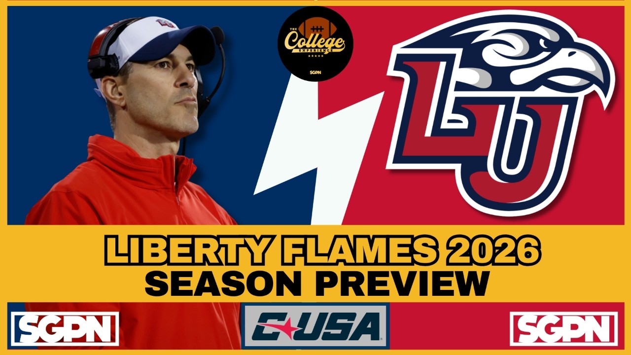 LIBERTY FLAMES 2026 PREVIEW | THE COLLEGE FOOTBALL EXPERIENCE