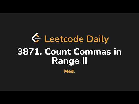 3871. Count Commas in Range II | Leetcode Daily - Python