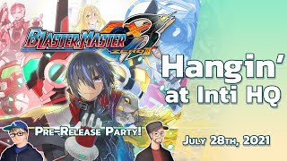 Blaster Master Zero 3 Pre-Release Party ! - Hangin' at Inti HQ 7/28/2021 screenshot 3