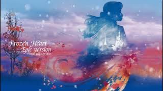 Frozen Heart - Epic Majestic Orchestral(with VOCALS)