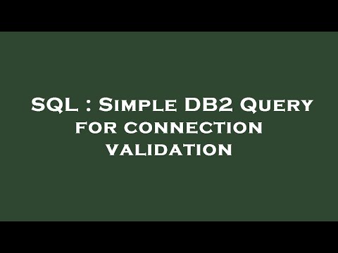 SQL : Simple DB2 Query for connection validation