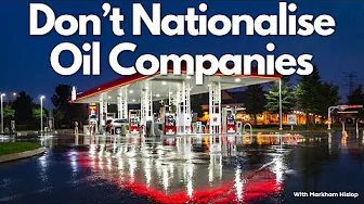 Do NOT, Under Any Circumstances, Nationalize Canada's Oil Companies