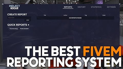 THE BEST REPORT SYSTEM ON FIVEM | PROJECT ROGUE TUTORIAL | https://discord.gg/projectrogue