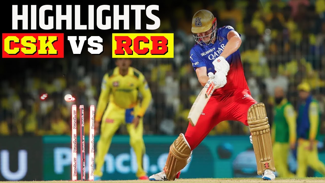 CSK Vs RCB Highlights | Chennai Super Kings VS Royal Challengers ...