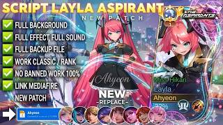 NEW UPDATE‼️Script Skin Layla Aspirant - Miss Hikari No Password | Full Effect Voice | Patch Terbaru
