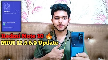 Redmi Note 10 MIUI 12.5.6.0 Update Features | Redmi Note 10 MIUI 13 Update Delayed