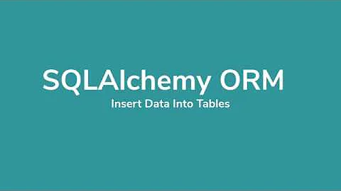 SQLAlchemy ORM Tutorial #3 - Insert Data Into Table