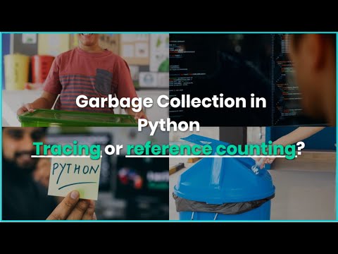 Garbage Collection in Python | Explained