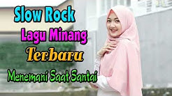 Lagu Minang Slow Rock Terbaru 2019 Untuk Menemani Saat Santai  - Durasi: 56:12. 