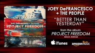 Joey DeFrancesco “Better Than Yesterday”