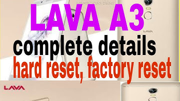 lava A3 | lava a3 complete details | hardset | factory reset | lavaa3