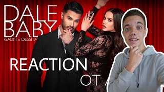 GALIN x DESSITA - DALE BABY / REACTION