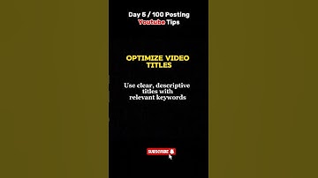 Day 5/100 Youtube Tips | Optimize Video Titles: Use clear, descriptive titles with relevant keywords