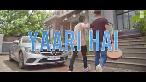 Yaari hai - tony kakkar / siddharth nigam / riyaz aly / happy friendship day / official video ( mk )