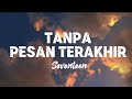 Seventeen - Tanpa Pesan Terakhir (Lyrics video)