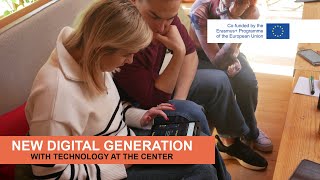NEW DIGITAL GENERATION: with technology at the center - Erasmus  2025