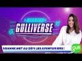 Mission gulliverse  soanne met au dfi les aventuriers  