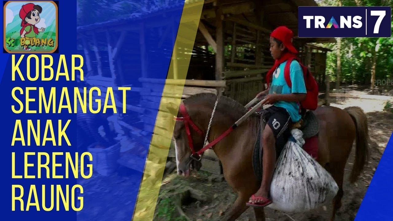 BOCAH PETUALANG | KOBAR SEMANGAT ANAK LERENG RAUNG (04/12/17) 2-3