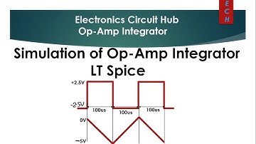 Op-Amp Integrator Circuit Design & Simulation in LTSpice | Complete Guide