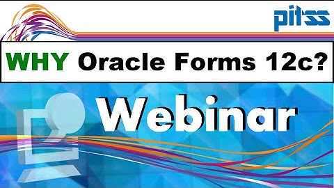 Why Oracle Forms 12c? Hints and Tips for a stress Free Migration