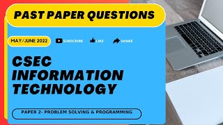 Part 1- June 2022 CSEC Information Technology Past Paper solution | Pseudocode | Programming