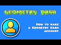 Old how to create a geometry dash account