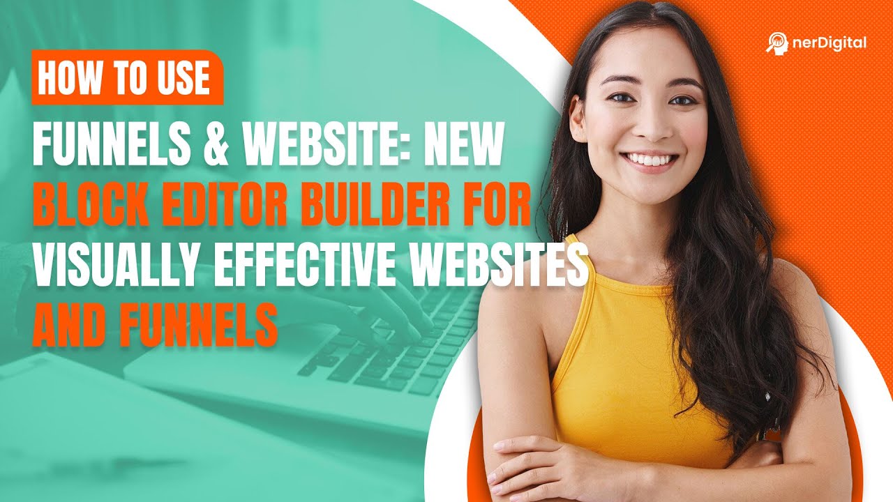 How to Use Funnels & Website: New Block Editor Builder for Visually Effective Websites and Funnels