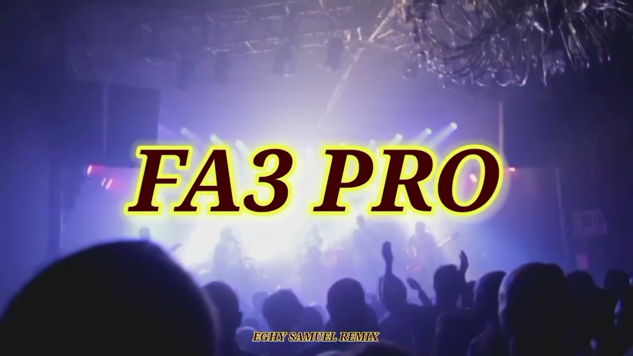 FA3PRO REMIX EGHY SAMUEL NEW 2025