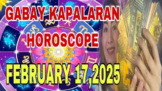 GABAY KAPALARAN HOROSCOPE FEBRUARY 17,2025 KALUSUGAN,PAG-IBIG,DATUNG,LUCKY COLORS AT LUCKY NUMBERS