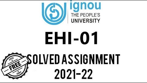 EHI-01 SOLVED ASSIGNMENT 2021-22 / IGNOU SOLVED ASSIGNMENT