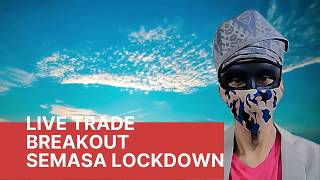 Live Trade Breakout Semasa Lockdown Tanpa Proprietary Indicator