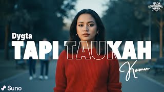 Download lagu DYGTA - TAPI TAHUKAH KAMU (2023) | NADA NUSWANTARA MUSIK #nnmrequest