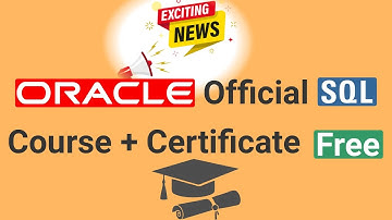 Free SQL full Course for Beginners with Certificate (Official Oracle Database SQL)