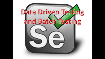 Selenium Data Driven Testing and Batch Testing