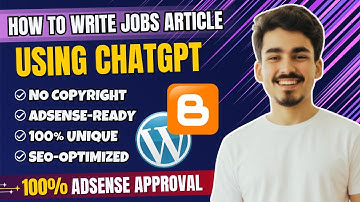 Best Way To Write Jobs Article Using ChatGPT | Get Google AdSense Approval