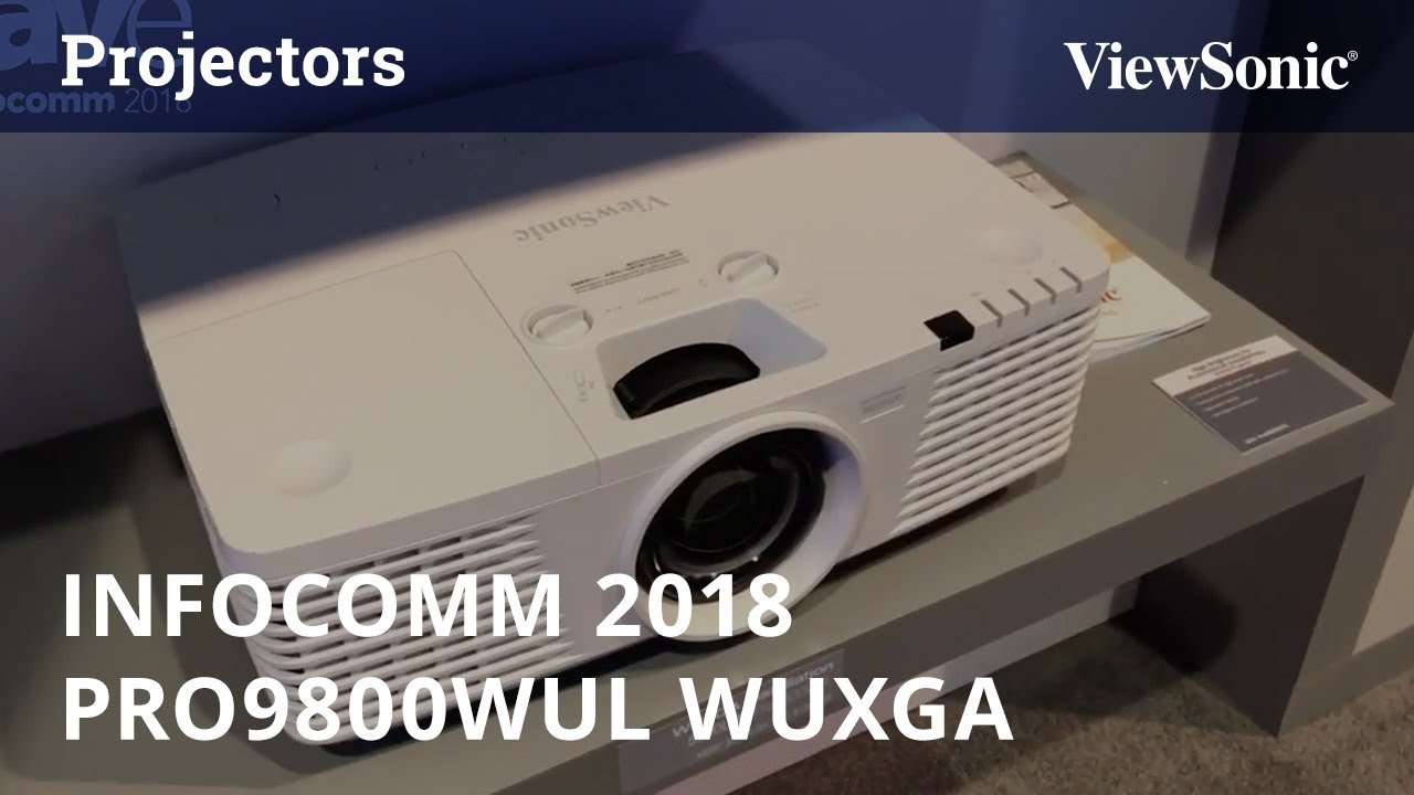 InfoComm 2018: ViewSonic Adds the Pro9800WUL WUXGA 5500-Lumen Projector