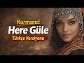 KURMANCİ HERE GÜLİ İNGİLİZCE REMİX FULL 