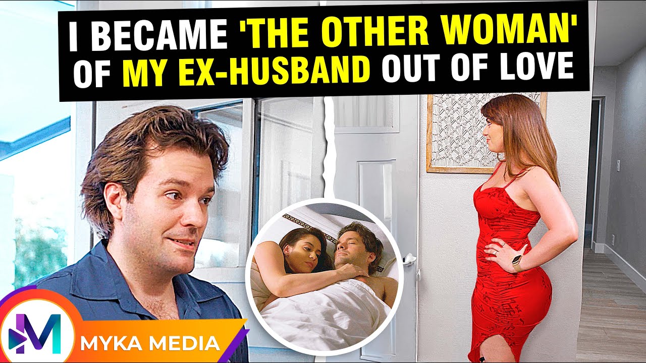 I became the other woman of my ex-husband out of love. - YouTube