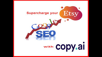 Supercharge Your Etsy Shop SEO with Copy.ai