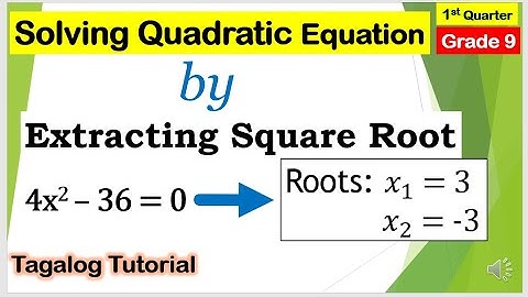 [Tagalog] How to solve Quadratic Equation using Extracting Square Root #Math9 #extractingsquareroot