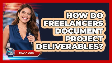 How do freelancers document project deliverables?