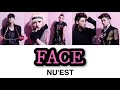 FACE - NU&#39;EST 【日本語字幕/かなるび】