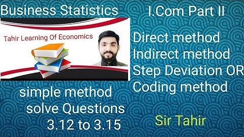 Economics lectures: I Com Part 1 Business Statistics Question 3.12 to 3.15 Urdu & Hindi by Sir Tahir