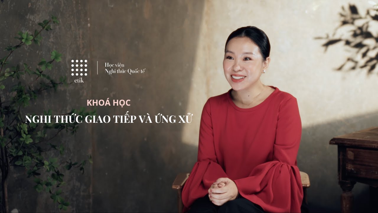 Trailer Etík Academy - Học viện Nghi thức Quốc tế