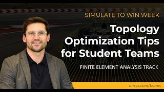 Topology Optimization Tips for Student Teams
