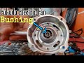 Fukuda Electric Fan Bushing Replacement || RECOND Tech