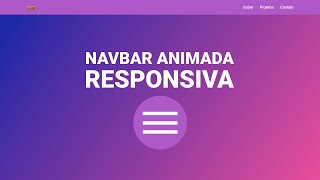 Como Fazer um Menu Navbar Responsivo Animado - Tutorial HTML, CSS e JavaScript para Iniciantes