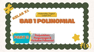 POLYNOMIALS (PART 3) - Addition, Subtraction, and Multiplication of Polynomials