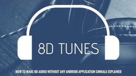 How to make 8D Audio in android smartphone without apps | sinhala tutorials | Technical identified